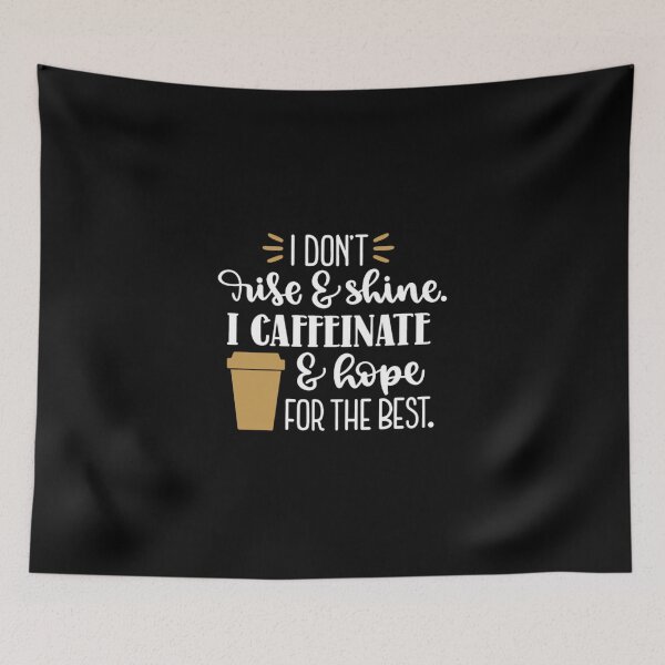 Item preview, I don't rise and shine I caffeinate and hope for the best designed and sold by pnkpopcorn.
