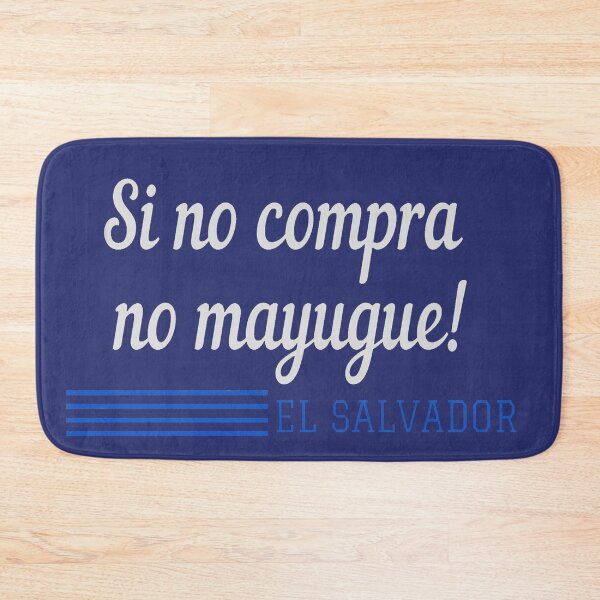 Item preview, Si no compra no mayugue dichos El Salvador designed and sold by kestrada2906.