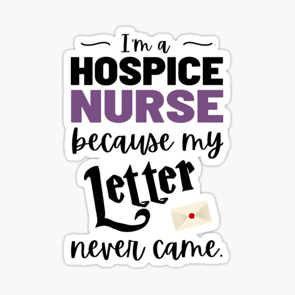  I Work in Heavens Waiting Room. I'm A Hospice Nurse. 8-1/2 x  3-3/4 - Vinyl Die Cut Decal/Bumper Sticker for Windows, Cars, Trucks,  Laptops, Etc. : Sports & Outdoors