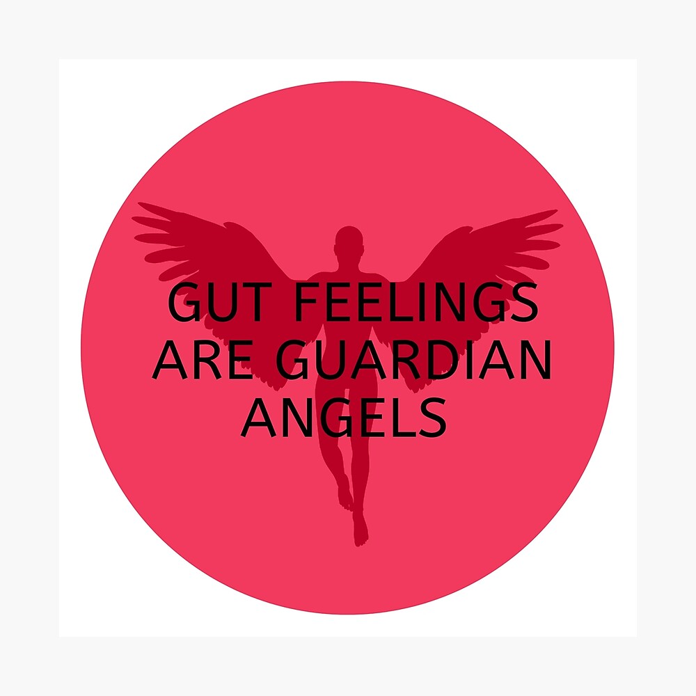 Gut Feelings Are Guardian Angels