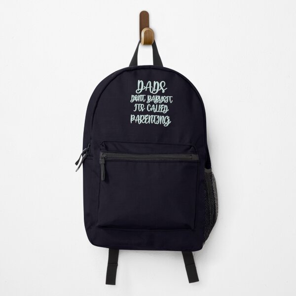 Item preview, DADS DON`T BABYSIT IT`S CALLED PARENTING designed and sold by HighGraphic20.