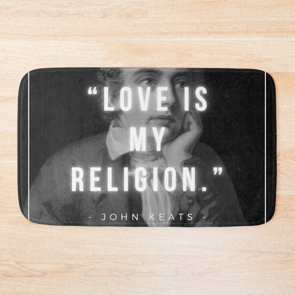 Item preview, Love is my religion | John Keats designed and sold by iwaya-bazaar.