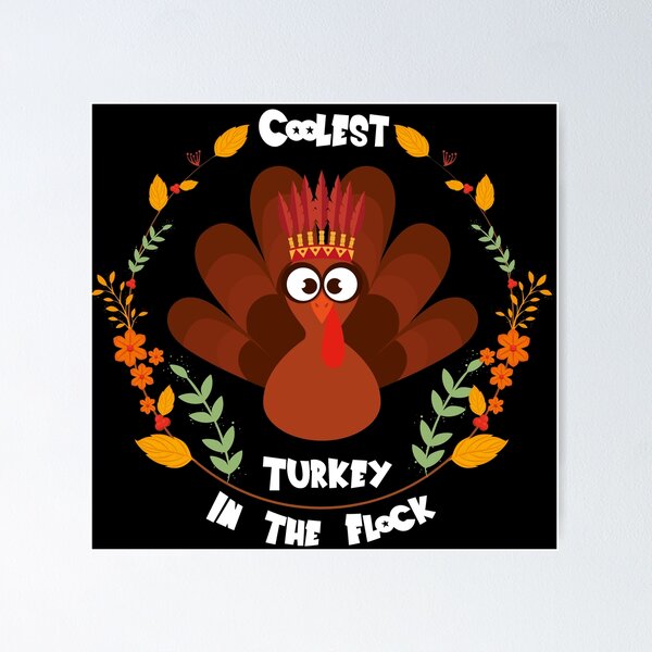 Item preview, Coolest Turkey In The Flock designed and sold by liamstyle.