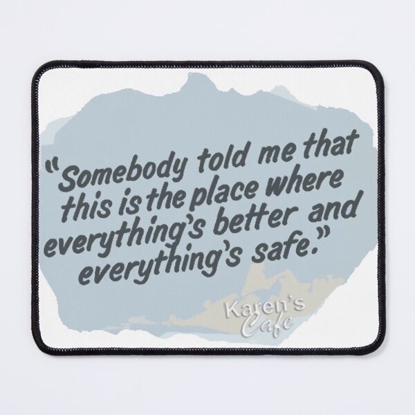 Item preview, Karen's Cafe quote designed and sold by rukhimonster.