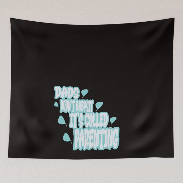 Item preview, DADS DON`T BABYSIT IT`S CALLED PARENTING designed and sold by HighGraphic20.
