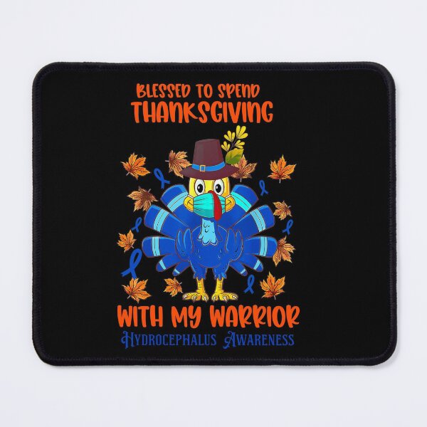 Item preview, Blessed to spend thanksgiving with my warrior hydrocephalus Awareness  - hydrocephalus awareness month  designed and sold by Designs Of all kinds.