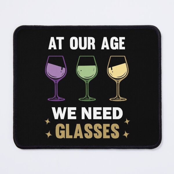 Item preview, At Our Age We Need Glasses designed and sold by AmethystMurad.