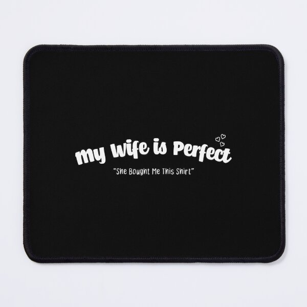 Item preview, My Wife is Perfect She Bought Me This Shirt - Funny Humor Tshirt designed and sold by BestComicss.