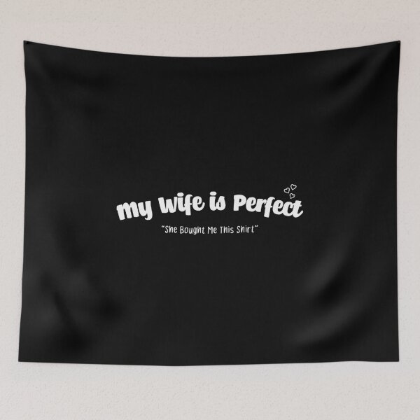 Item preview, My Wife is Perfect She Bought Me This Shirt - Funny Humor Tshirt designed and sold by BestComicss.