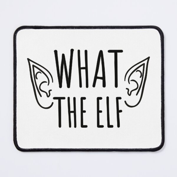 Item preview, WHAT THE ELF - SEXY - CHRISTMAS - FUNNY designed and sold by Tropical Blood.