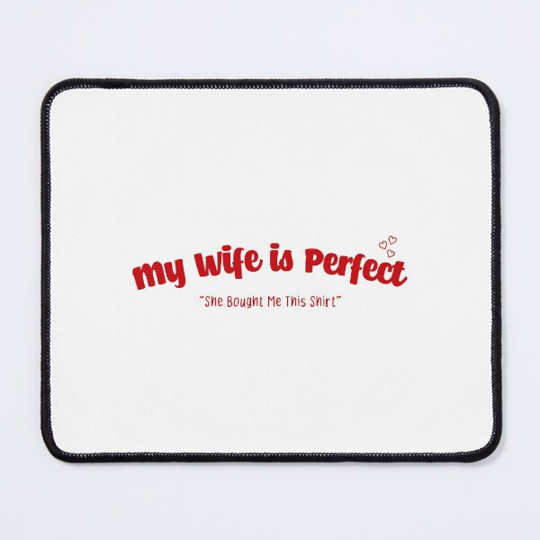 Item preview, My Wife is Perfect She Bought Me This Shirt - Funny Humor Tshirt designed and sold by BestComicss.