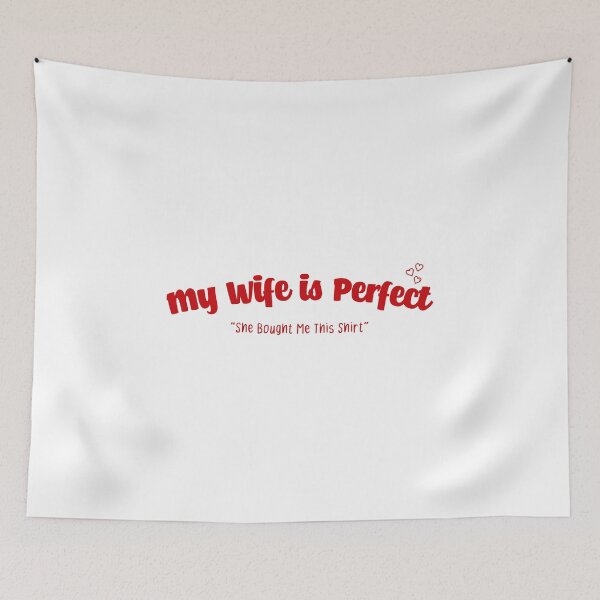 Item preview, My Wife is Perfect She Bought Me This Shirt - Funny Humor Tshirt designed and sold by BestComicss.