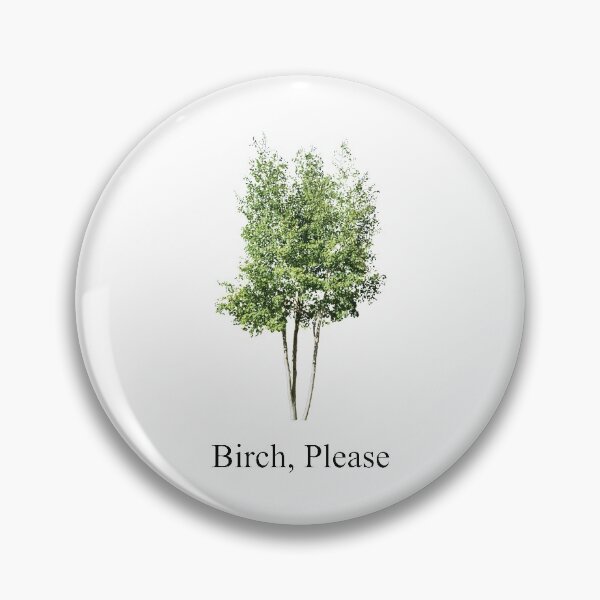 Item preview, Birch, please (v1) designed and sold by cammellogiallo.