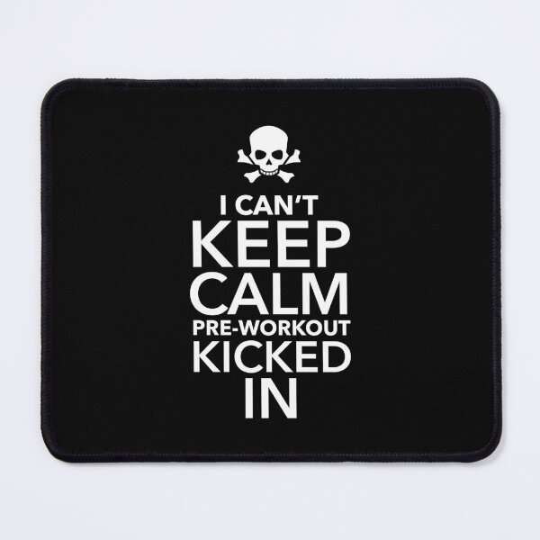 Item preview, I Can't Keep Calm Pre-Workout Kicked In designed and sold by Printend _.