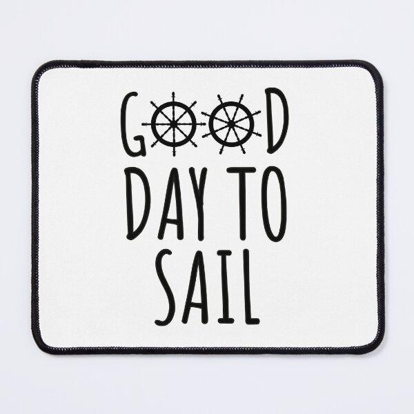 Item preview, GOOD TO SAIL - SAILING - SAILING LIFE - SAIL designed and sold by Tropical Blood.