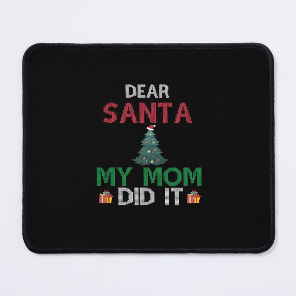 Item preview, Dear Santa My Mom Did It designed and sold by imaneless.