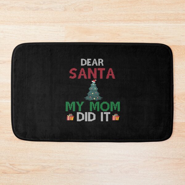 Item preview, Dear Santa My Mom Did It designed and sold by imaneless.