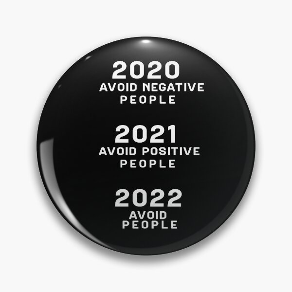 Item preview, 2020 Avoid Negative People 2021 Avoid Positive People 2022 Avoid People - Funny Happy New Years Eve NYE 2022 Best gift to your mom , dad, brother,  designed and sold by ELPRONTO-DESIGN.