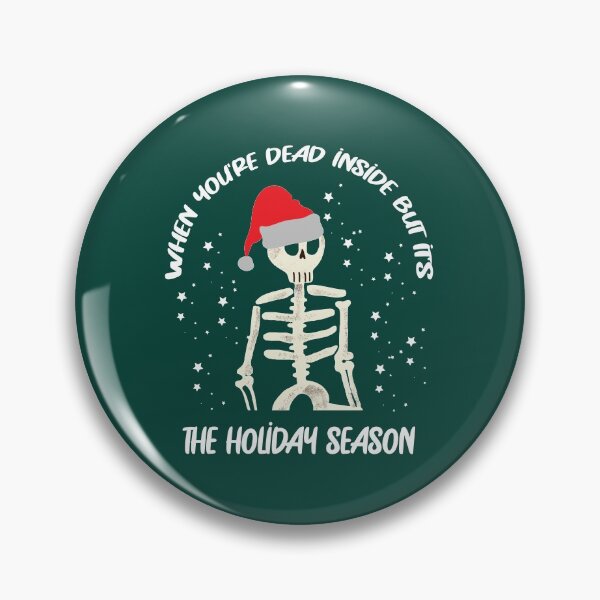 Item preview, When you're dead inside but it's the holiday season designed and sold by Beinfashion.