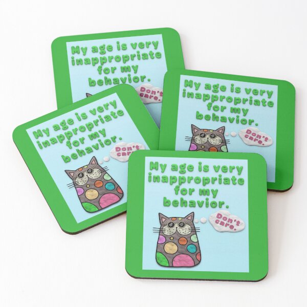 Item preview, Funny My Age is Very Inappropriate for my Behavior designed and sold by SnakeCharm.