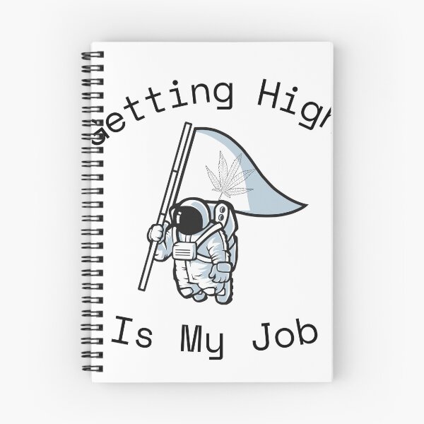 Item preview, Getting high is my job designed and sold by player-502.