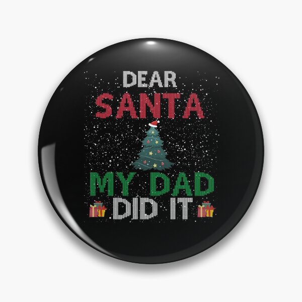 Item preview, Dear Santa My Dad Did It designed and sold by imaneless.
