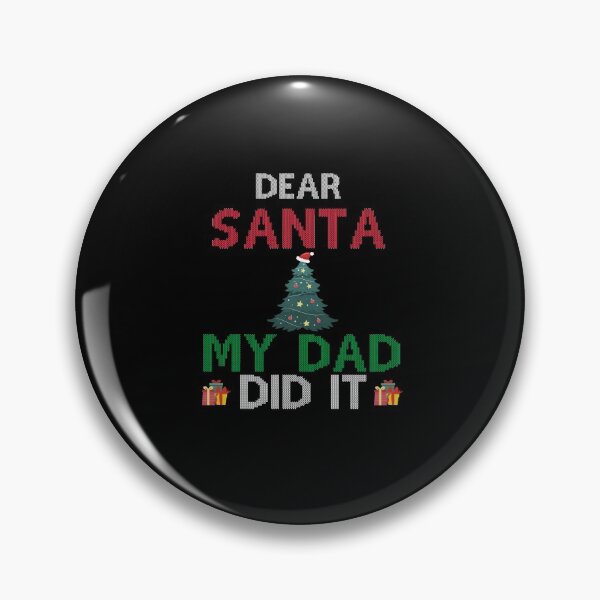 Item preview, Dear Santa My Dad Did It designed and sold by imaneless.