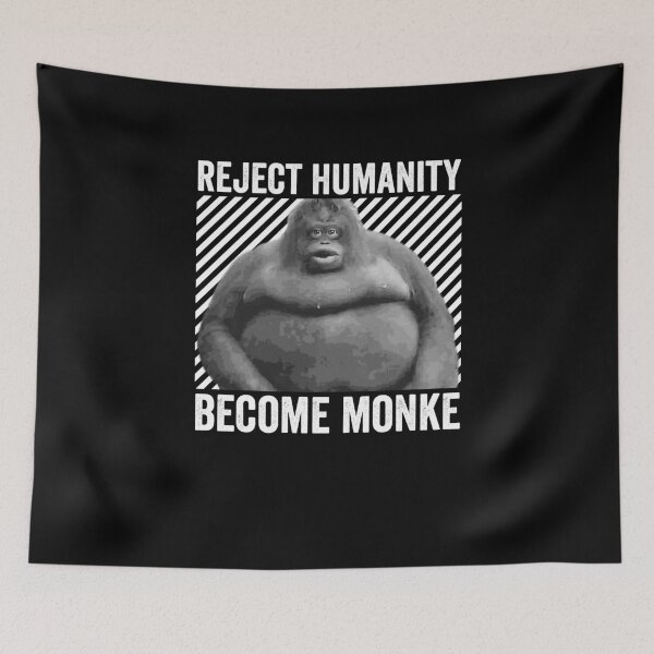 Item preview, Reject Humanity Become Monke designed and sold by ROBO MEGA.