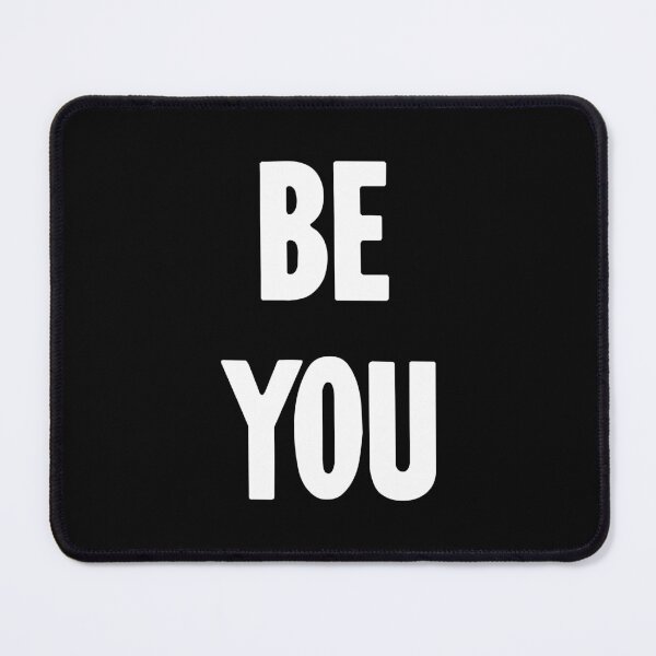 Item preview, Be You designed and sold by Good-Looking Corpse.