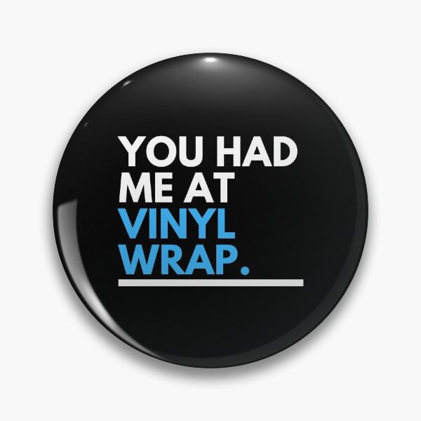 Item preview, You Had Me At Vinyl Wrap designed and sold by CJacobsDesigns.