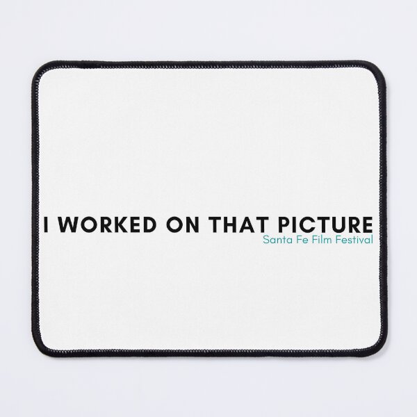Item preview, I Worked On That Picture - Things You Hear on Set designed and sold by SantaFeFF.