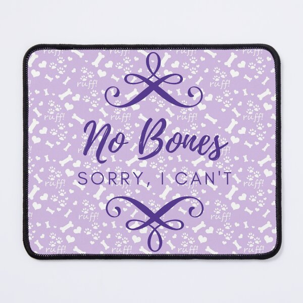Item preview, Purple No Bones Sorry, I Can't Flourish designed and sold by GreenStardust.