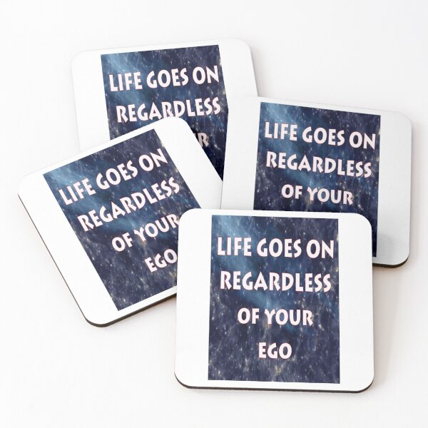 Item preview, LIFE GOES ON REGARLESS OF YOUR EGO designed and sold by CUTESTUFFnow.