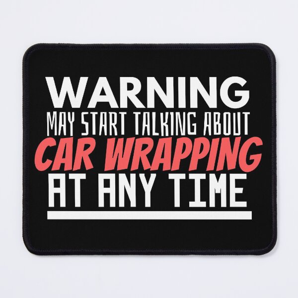 Item preview, May Start Talking About Car Wrapping Funny designed and sold by CJacobsDesigns.