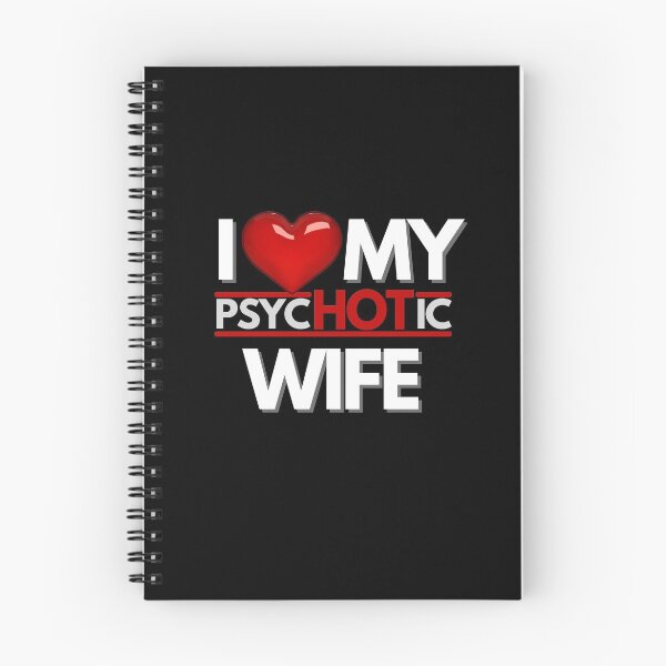 Item preview, I Love My PsycHOTic Wife Essential designed and sold by Zyphrost ★★★★★ (✔).