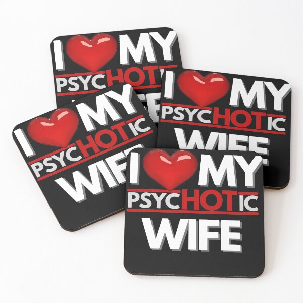 Item preview, I Love My PsycHOTic Wife Essential designed and sold by Zyphrost ★★★★★ (✔).