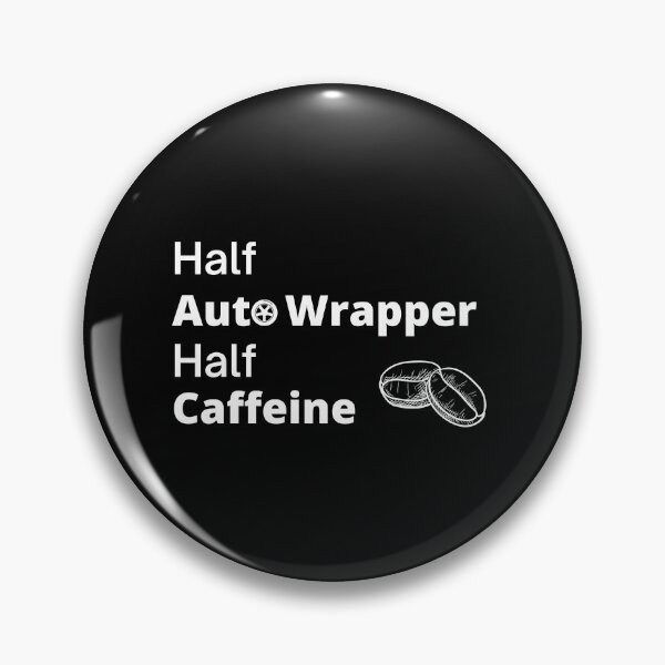 Item preview, Half Caffeine Half Auto Wrapper Funny designed and sold by CJacobsDesigns.