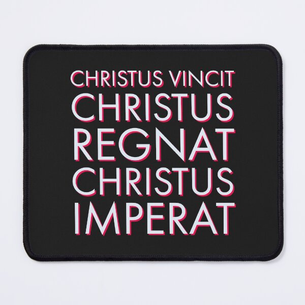 Item preview, Christus Vincit, Christus Regnat, Christus Imperat, Latin Catholic Hymn designed and sold by MaryKunzGoldman.