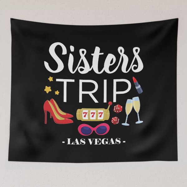 Item preview, Girls Vacation Las Vegas Sisters Trip print designed and sold by jakehughes2015.