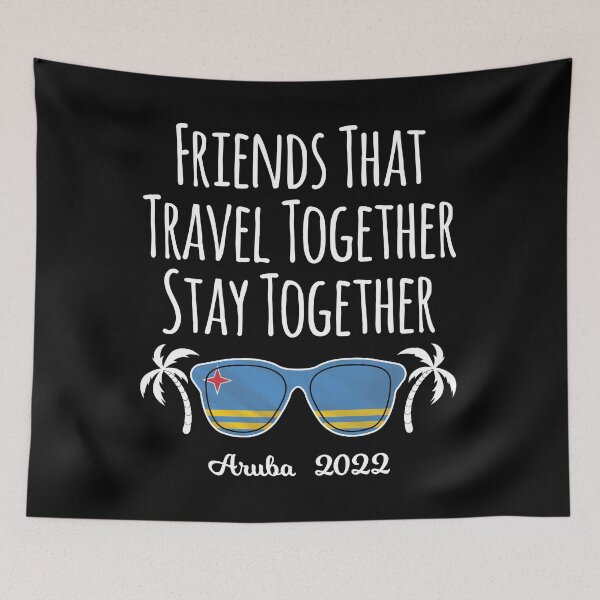 Item preview, Friends That Travel Together Aruba Girls Trip 2022 design designed and sold by jakehughes2015.