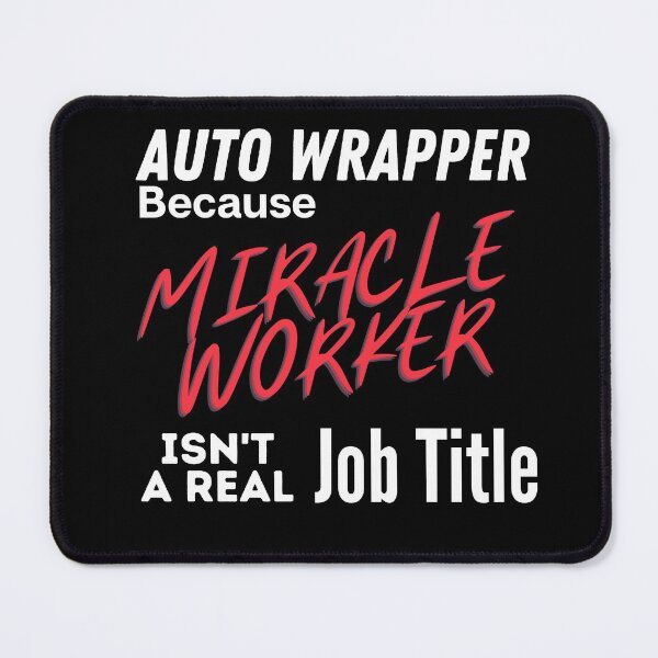 Item preview, Auto Wrapper Miracle Worker Funny designed and sold by CJacobsDesigns.