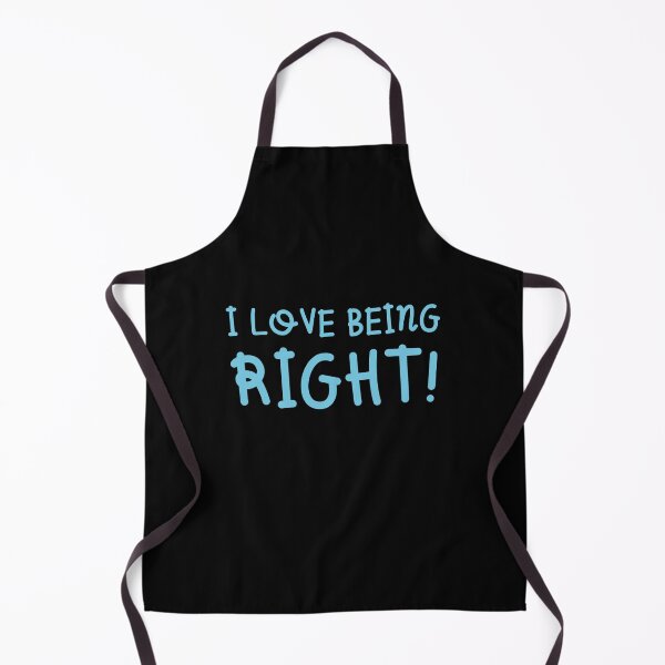 Item preview, I love being right! designed and sold by jazzydevil.