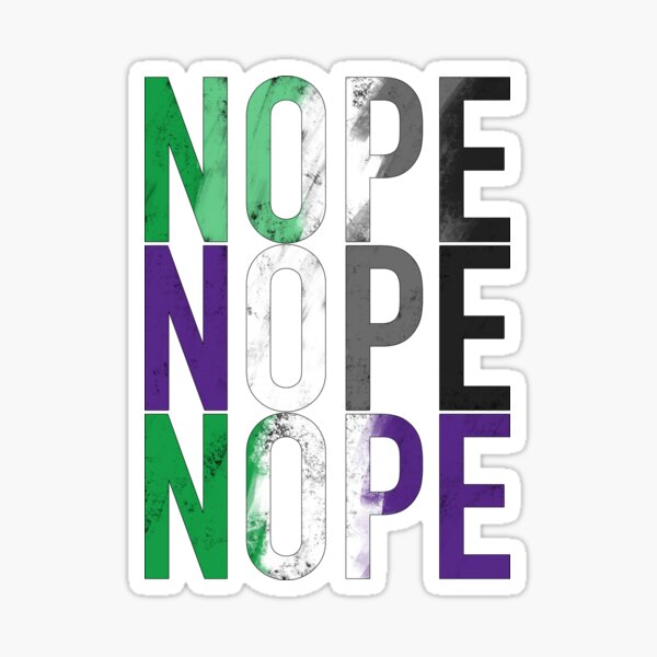 NOPE Aro Ace Genderqueer Sticker