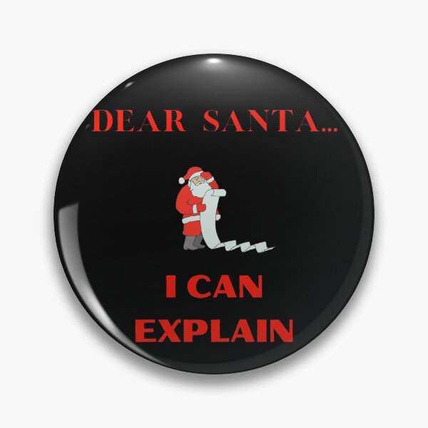 Item preview, DEAR SANTA...I CAN EXPLAIN designed and sold by DoloresAlaire.