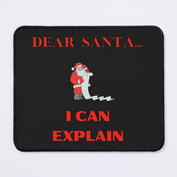 Item preview, DEAR SANTA...I CAN EXPLAIN designed and sold by DoloresAlaire.