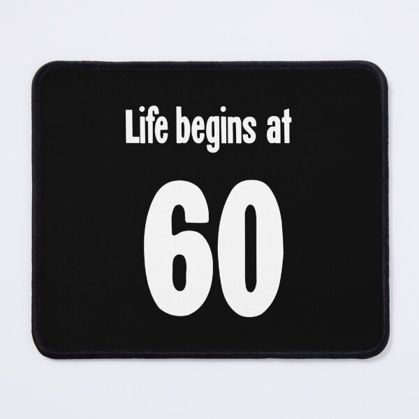 Item preview, Life Begins At 60 designed and sold by Good-Looking Corpse.
