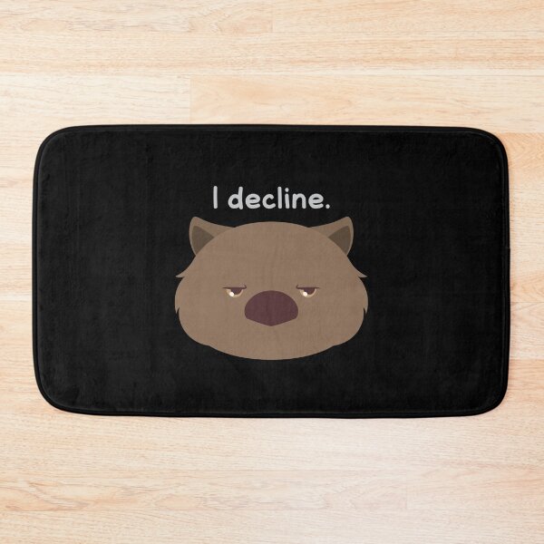 Item preview, I decline Angry wombat face designed and sold by jazzydevil.