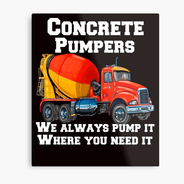 Item preview, Concrete Pumpers We Always Pump It Where You Need It designed and sold by fantasticdesign.