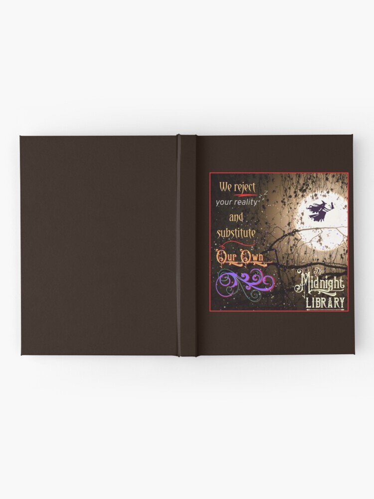 Hardcover Journal, We Reject Your Reality and Substitute Our Own (The Midnight Library) designed and sold by MidnightLibrary