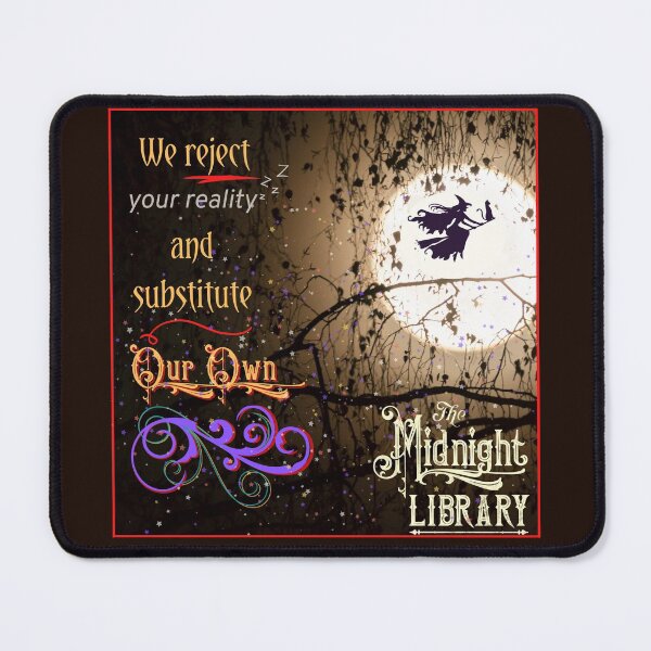 Item preview, We Reject Your Reality and Substitute Our Own (The Midnight Library) designed and sold by The Midnight Market.